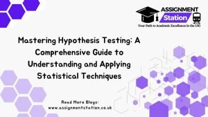 Mastering Hypothesis Testing: A Comprehensive Guide to Understanding and Applying Statistical Techniques