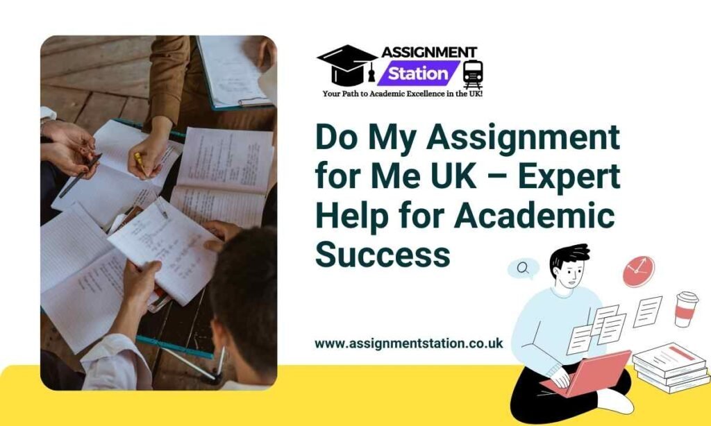 Do My Assignment for Me UK