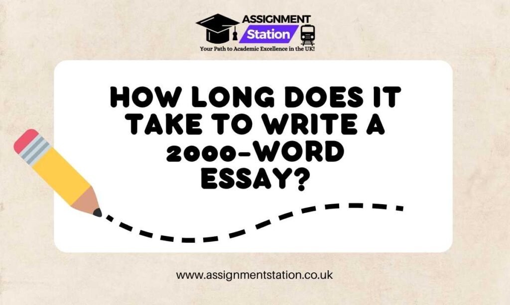 How Long Does It Take to Write a 2000-Word Essay