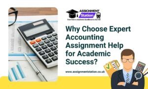 Why Choose Expert Accounting Assignment Help for Academic Success?